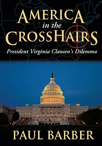 America in the CrossHairs: President Virginia Clausen's Dilemma