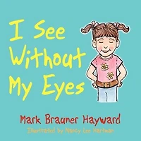 I See Without My Eyes