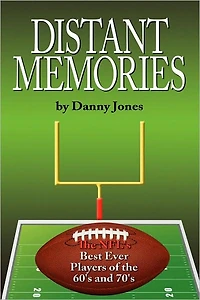 Distant Memories: the NFL's Best Ever Players of 60's and 70's