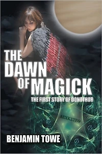 The Dawn of Magick: The First Story of Donothor