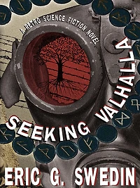 Seeking Valhalla: A Retro Science Fiction Novel