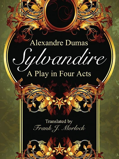 Sylvandire: A Play Four Acts