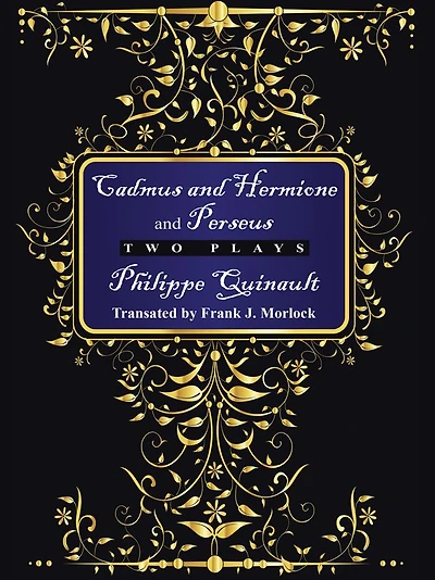"Cadmus and Hermione" and "Perseus": Two Plays