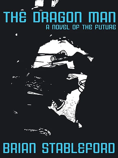 the Dragon Man: A Novel of Future