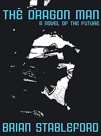 the Dragon Man: A Novel of Future