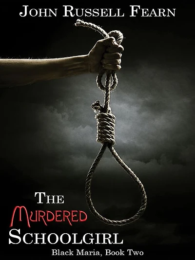 The Murdered Schoolgirl: A Classic Crime Novel: Black Maria, Book Two