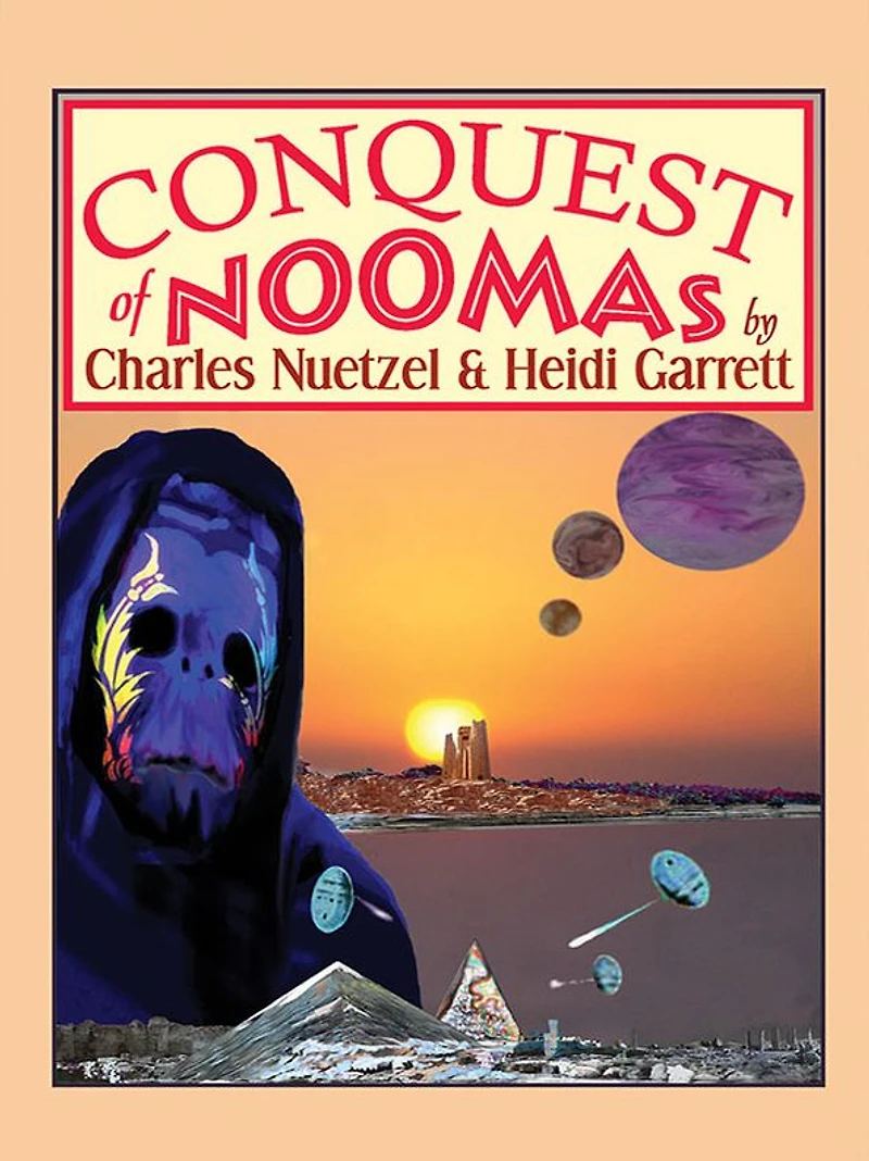 Conquest of Noomas: The Noomas Chronicles, Vol. 3