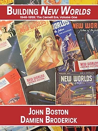 Building New Worlds, 1946-1959: The Carnell Era, Volume One