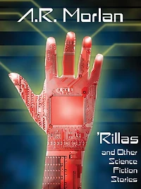 'Rillas and Other Science Fiction Stories