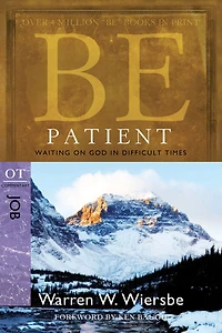Be Patient (Job): Waiting on God Difficult Times
