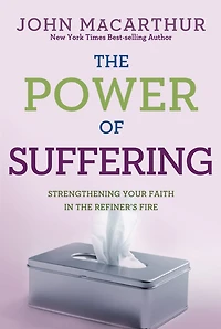 the Power of Suffering: Strengthening Your Faith Refiner's Fire