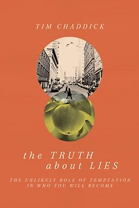 The Truth about Lies: Unlikely Role of Temptation Who You Will Become