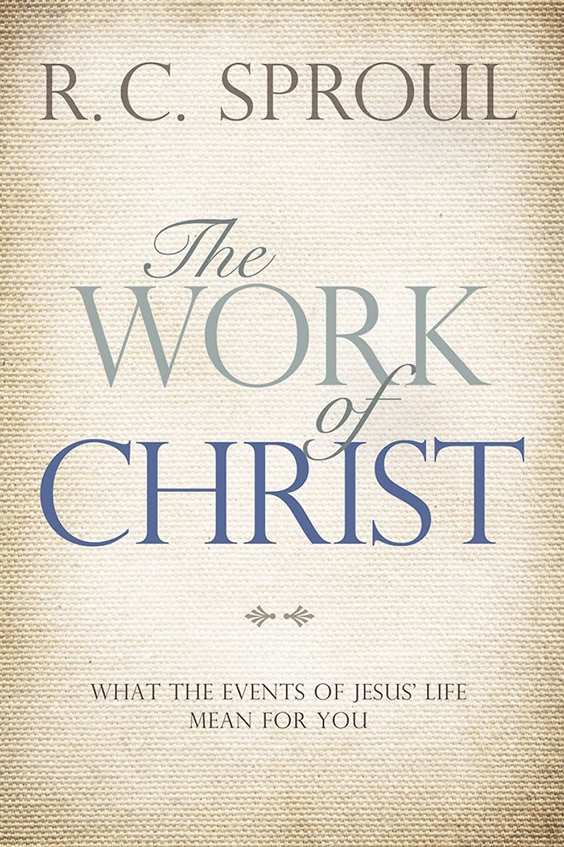 the Work of Christ: What Events Jesus' Life Mean for You