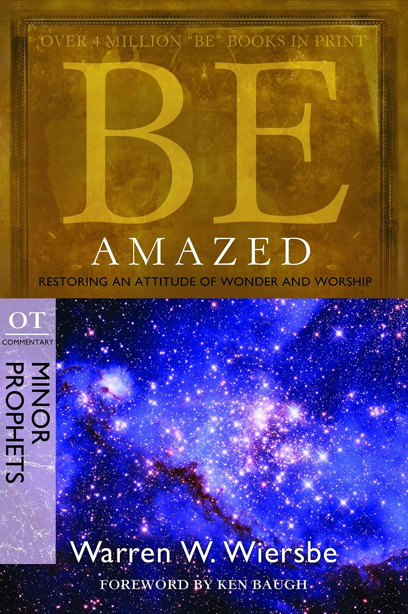 Be Amazed (Minor Prophets): Restoring an Attitude of Wonder and Worship