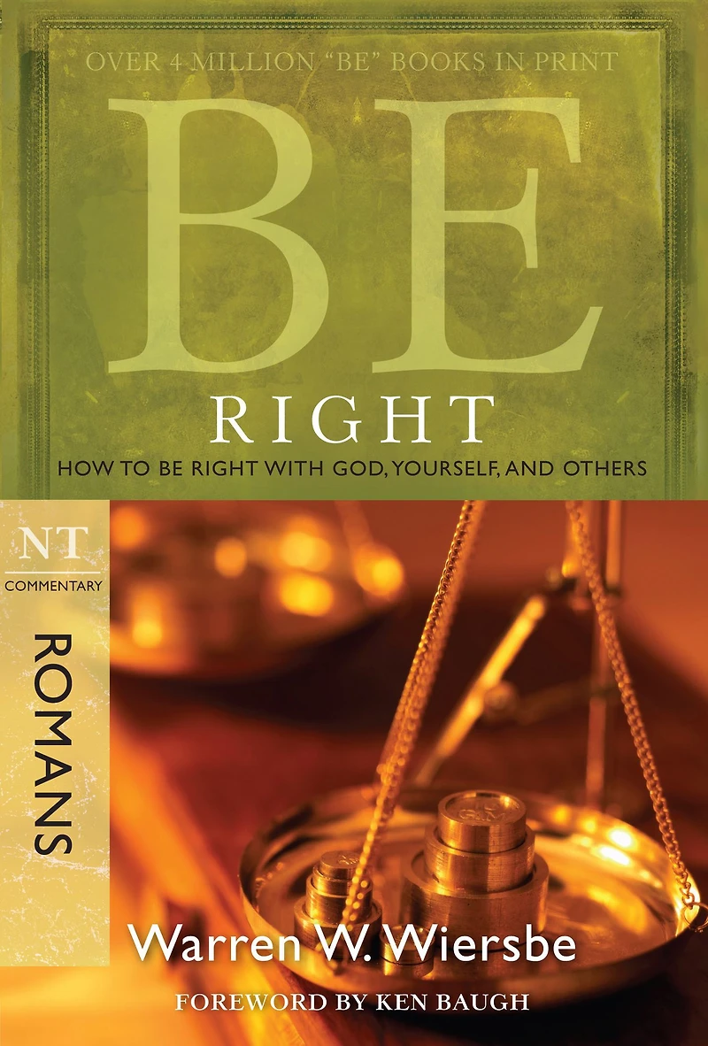 Be Right (Romans): How to with God, Yourself, and Others