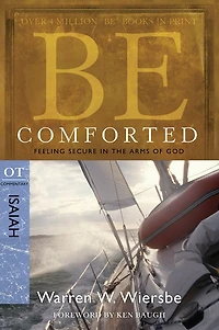 Be Comforted (Isaiah): Feeling Secure the Arms of God