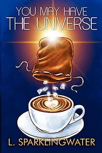 You May Have the Universe