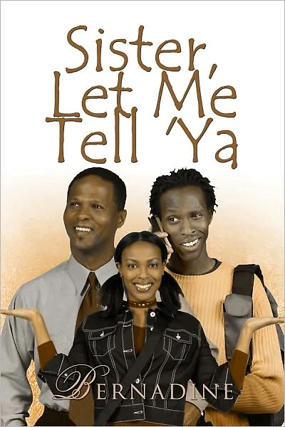 Sister, Let Me Tell 'Ya