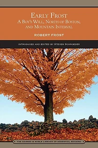 Early Frost (Barnes & Noble Digital Library): A Boy's Will, North of Boston, and Mountain Interval