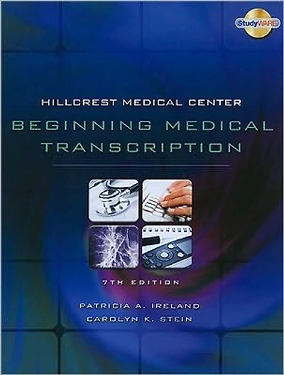 Hillcrest Medical Center: Beginning Medical Transcription