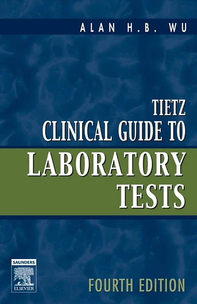 Tietz Clinical Guide to Laboratory Tests - E-Book: Tietz Clinical Guide to Laboratory Tests - E-Book