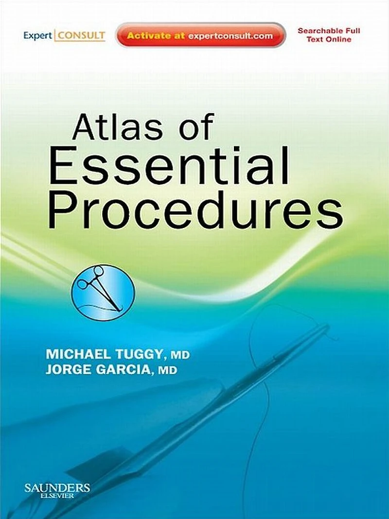 Atlas of Essential Procedures E-Book: Expert Consult - Online and Print