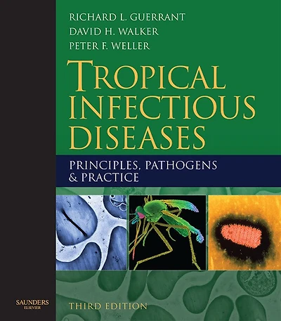 Tropical Infectious Diseases: Principles, Pathogens and Practice (Expert Consult - Online and Print)