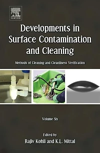 Developments in Surface Contamination and Cleaning - Vol 6: Methods of Cleaning and Cleanliness Verification