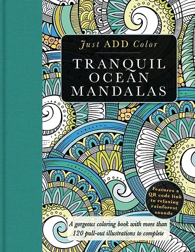Tranquil Ocean Mandalas: A Gorgeous Coloring Book with More than 120 Pull-out Illustrations to Complete
