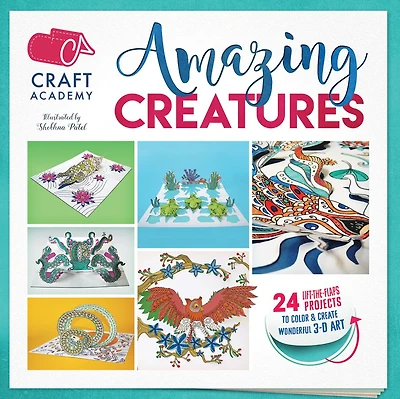 Amazing Creatures: 24 Lift-the-Flaps Projects to Color and Create Wonderful 3D Art