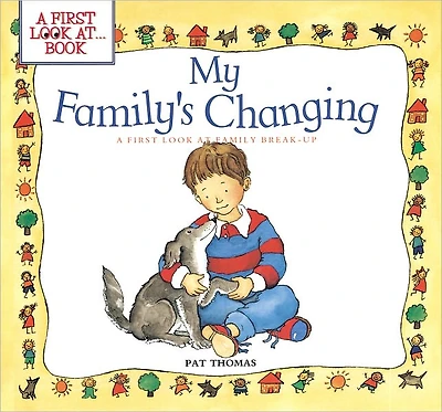 My Family's Changing: A First Look at Family Break-Up