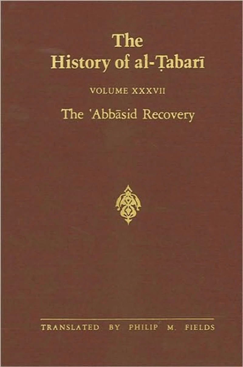 the History of al-?abari Vol. 37: ?Abbasid Recovery: War Against Zanj Ends A.D. 879-893/A.H. 266-279