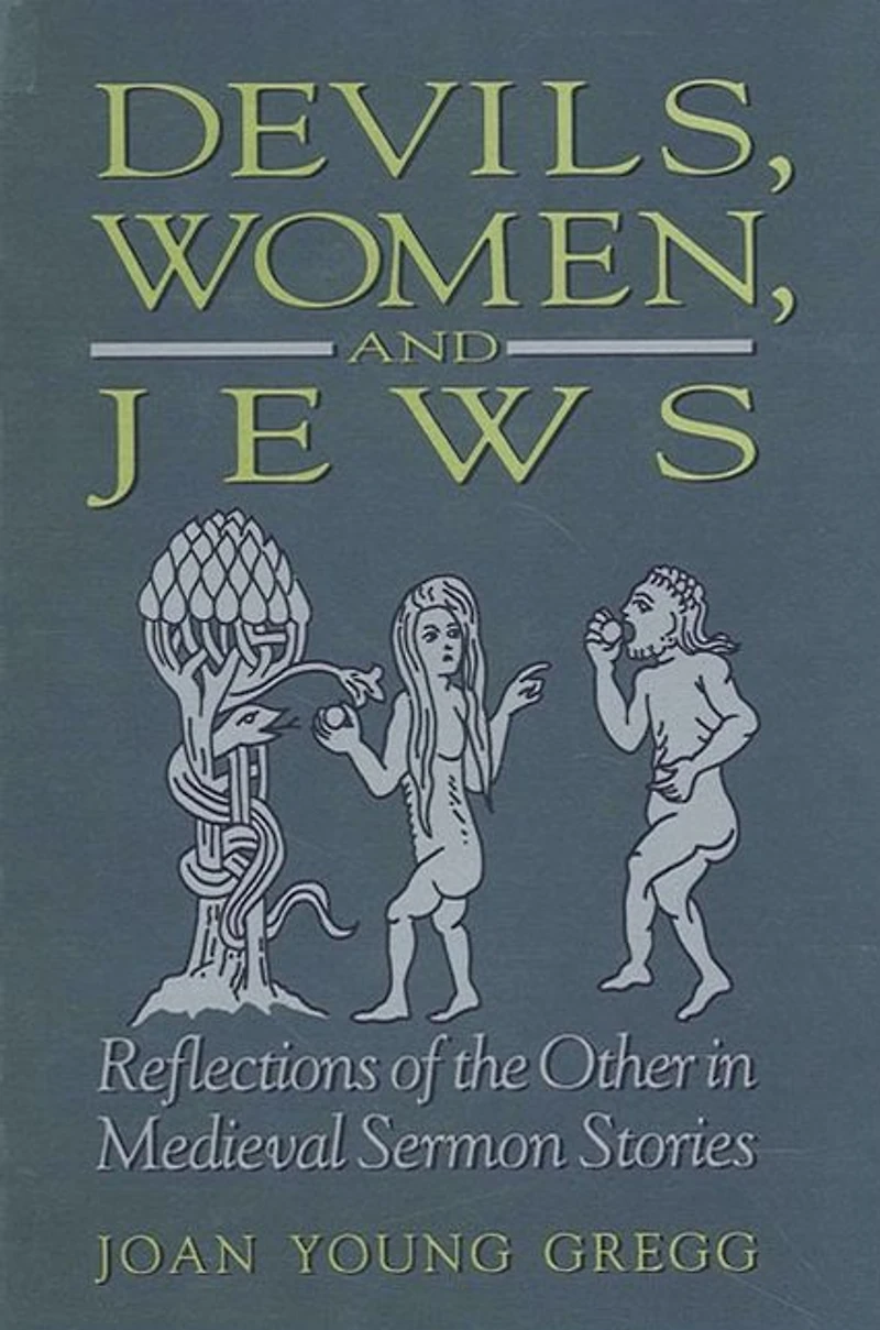 Devils, Women, and Jews: Reflections of the Other Medieval Sermon Stories