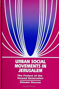 Urban Social Movements in Jerusalem: The Protest of the Second Generation
