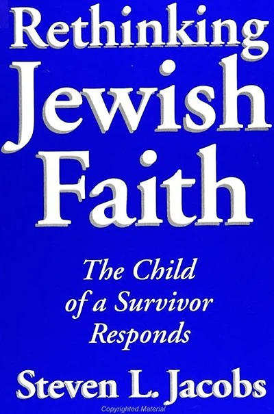 Rethinking Jewish Faith: The Child of a Survivor Responds