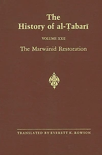 The History of al-?abari Vol. 22: Marwanid Restoration: Caliphate ?Abd al-Malik A.D. 693-701/A.H. 74-81