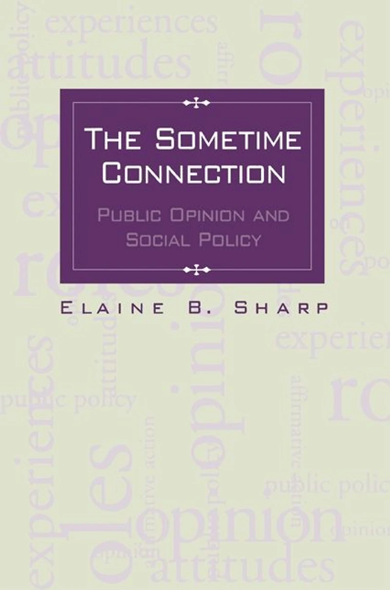 The Sometime Connection: Public Opinion and Social Policy
