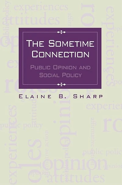 The Sometime Connection: Public Opinion and Social Policy