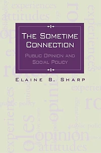 The Sometime Connection: Public Opinion and Social Policy