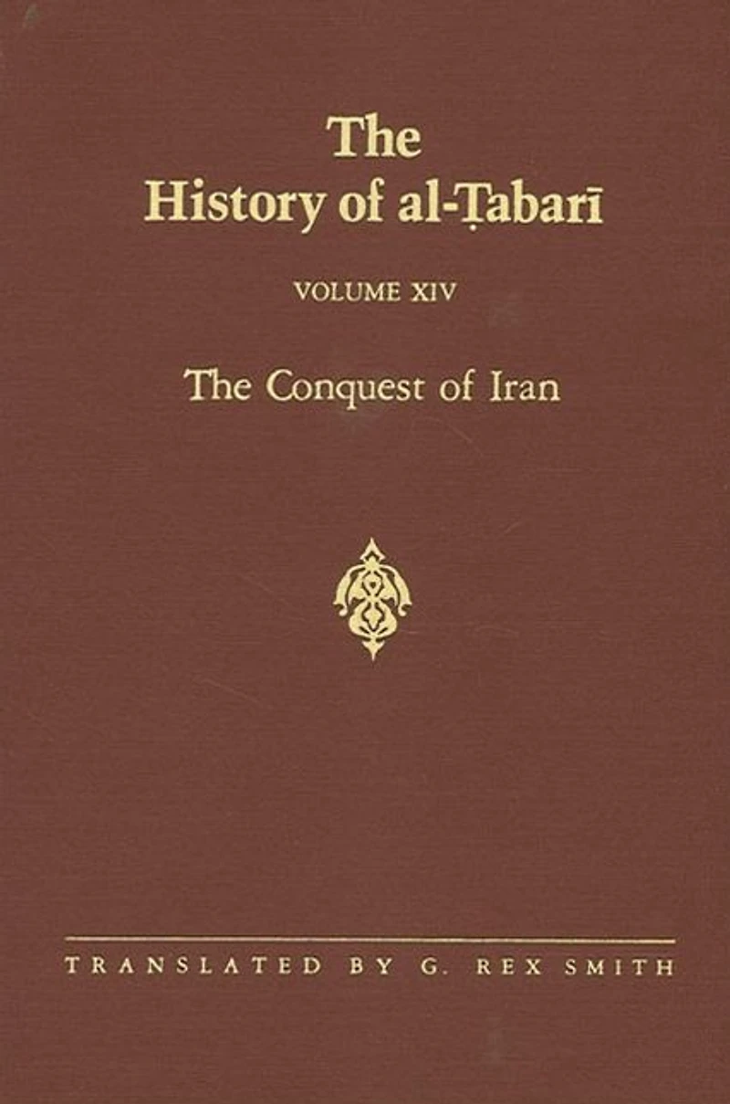 The History of al-?abari Vol. 14: Conquest Iran A.D. 641-643/A.H. 21-23
