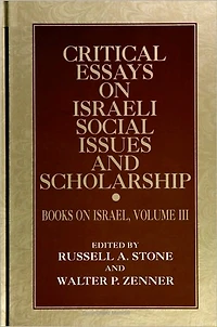 Critical Essays on Israeli Social Issues and Scholarship