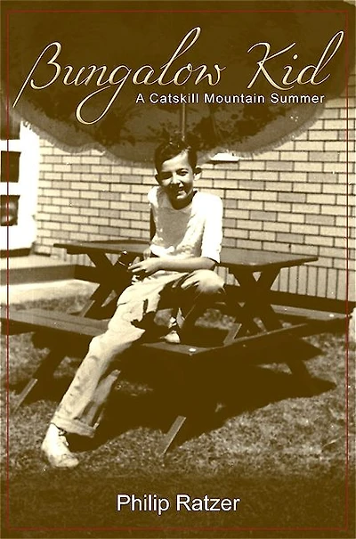 Bungalow Kid: A Catskill Mountain Summer