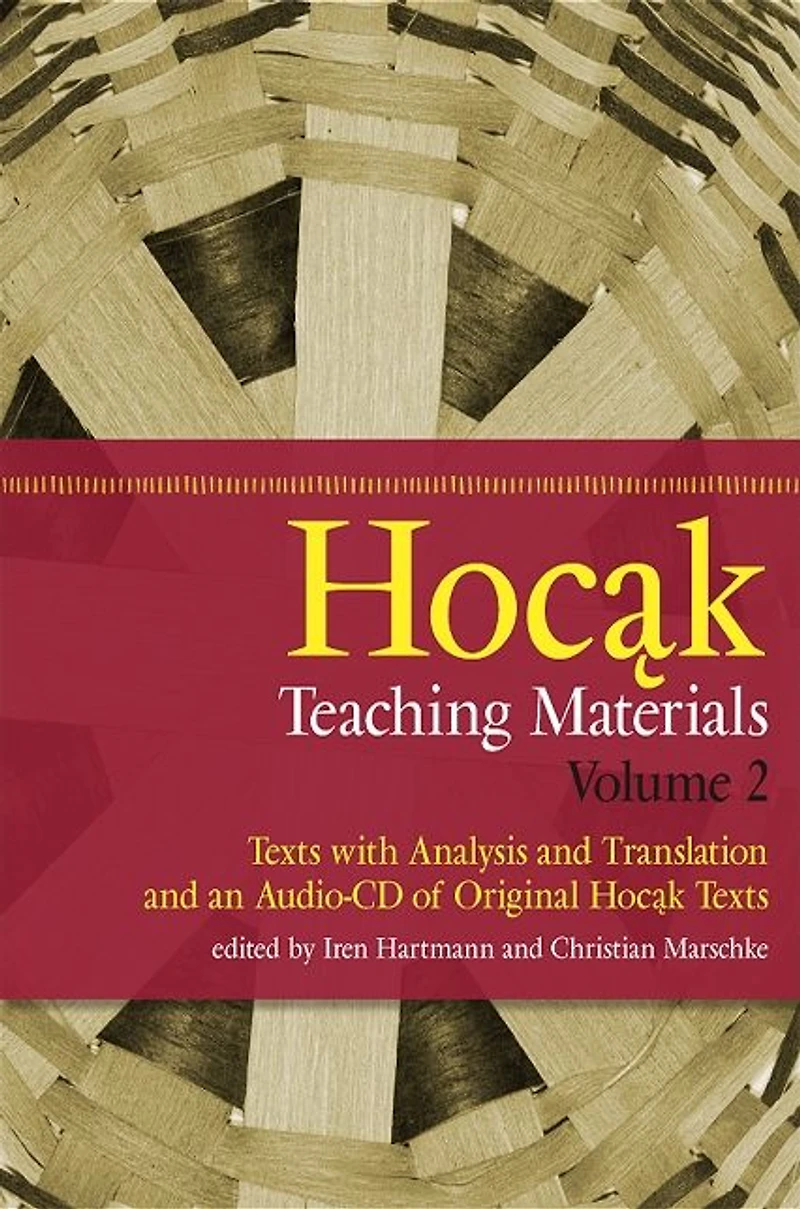 Hocak Teaching Materials: Texts with Analysis and Translation, and an Audio-CD of Original Hocak Texts