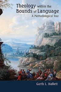 Theology within the Bounds of Language: A Methodological Tour