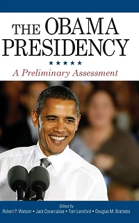 The Obama Presidency: A Preliminary Assessment