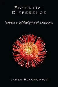 Essential Difference: Toward a Metaphysics of Emergence