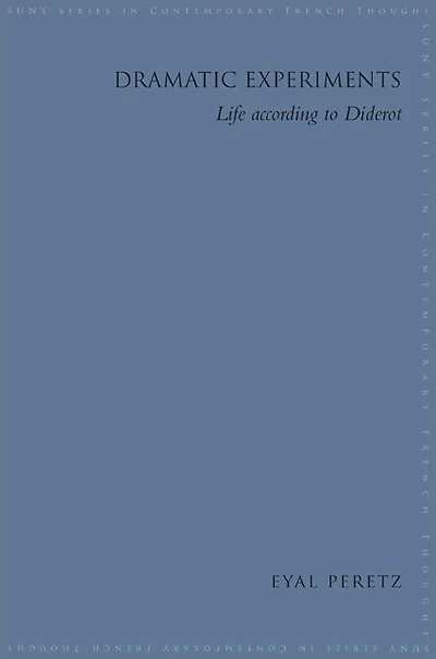Dramatic Experiments: Life according to Diderot