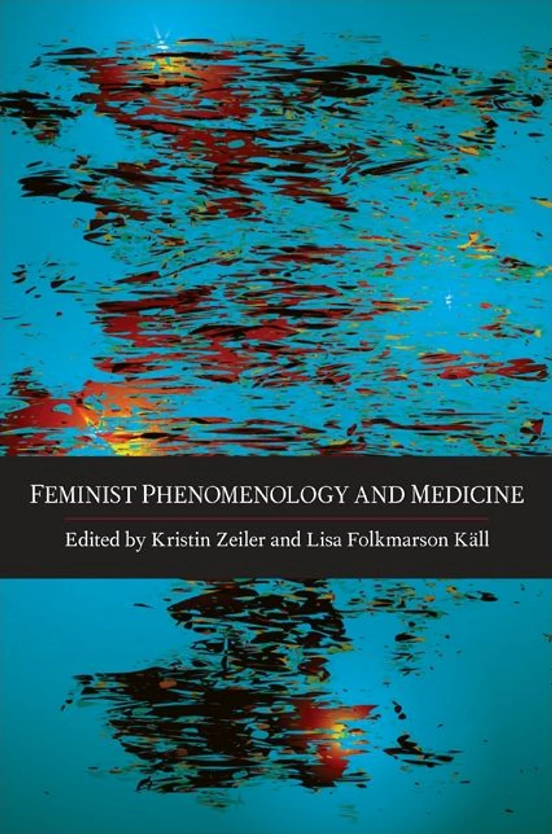 Feminist Phenomenology and Medicine