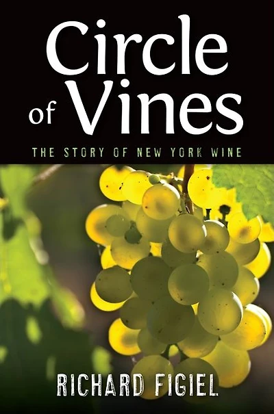 Circle of Vines: The Story of New York Wine