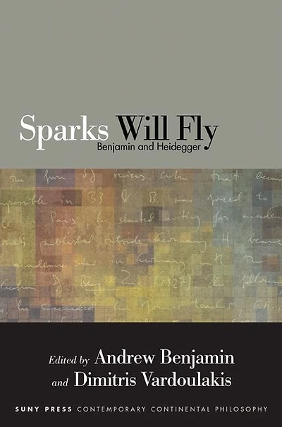 Sparks Will Fly: Benjamin and Heidegger